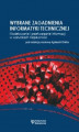 Okładka książki: Wybrane zagadnienia informatyki technicznej. Modelowanie i przetwarzanie informacji w warunkach niepewności