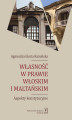 Okładka książki: Własność w prawie włoskim i maltańskim