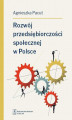 Okładka książki: Rozwój przedsiębiorczości społecznej w Polsce