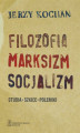 Okładka książki: Filozofia, marksizm, socjalizm