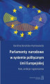 Okładka książki: Parlamenty narodowe w systemie politycznym Unii Europejskiej