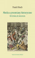Okładka książki: Media a przemiany historyczne