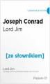 Okładka książki: Lord Jim z podręcznym słownikiem angielsko-polskim na poziomie C1