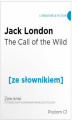Okładka książki: The Call of  the Wild z podręcznym słownikiem angielsko-polskim na poziomie C1