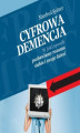 Okładka książki: Cyfrowa demencja
