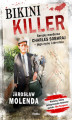 Okładka książki: Bikini Killer. Seryjny morderca Charles Sobhraj - jego życie i zbrodnie