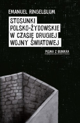Okładka: STOSUNKI POLSKO-ŻYDOWSKIE W CZASIE DRUGIEJ WOJNY ŚWIATOWEJ