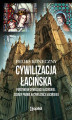 Okładka książki: Cywilizacja łacińska - Państwo w cywilizacji łacińskiej. Zasady prawa w cywilizacji łacińskiej