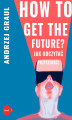 Okładka książki: How to get the future