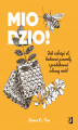 Okładka książki: Miodzio! Jak założyć ul, hodować pszczoły i produkować własny miód