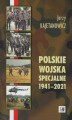 Okładka książki: Polskie wojska specjalne 1941-2021