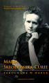 Okładka książki: Maria Skłodowska-Curie. Zakochana w nauce