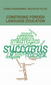 Okładka książki: CONSTRUING FOREIGN LANGUAGE EDUCATION