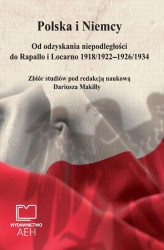 Okładka: Polska i Niemcy. Od odzyskania niepodległości do Rapallo i Locarno 1918/1922 &#8211; 1926/1934