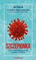 Okładka książki: SZCZEPIONKA. Historia wielkiego wyścigu z pandemią COVID-19