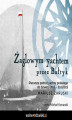 Okładka książki: Żaglowym yachtem przez Bałtyk
