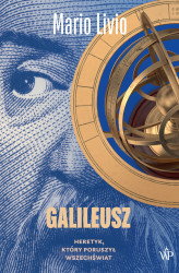 Okładka: Galileusz. Heretyk, który poruszył wszechświat