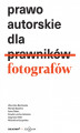 Okładka książki: Prawo autorskie dla fotografów