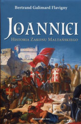 Okładka: Joannici. Historia Zakonu Maltańskiego