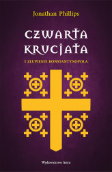 Okładka: Czwarta krucjata i złupienie Konstantynopola