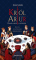 Okładka książki: Król Artur. Prawda ukryta w legendzie