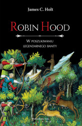 Okładka: Robin Hood. W poszukiwaniu legendarnego banity