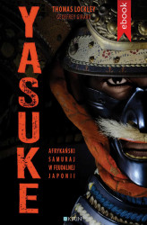 Okładka: Yasuke. Afrykański samuraj w feudalnej Japonii