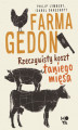 Okładka książki: Farmagedon. Rzeczywisty koszt taniego mięsa