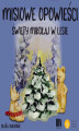 Okładka książki: Misiowe opowieści. Mikołaj w Lesie