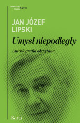Okładka: Jan Józef Lipski. Umysł niepodległy