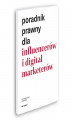Okładka książki: Poradnik prawny dla influencerów i digital marketerów