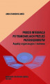 Okładka książki: Proces integracji po transakcjach przejęć przedsiębiorstw. Aspekty organizacyjne i kadrowe