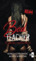 Okładka książki: Bad Teacher. W mroku zmysłów #1