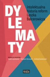 Okładka: Dylematy. Intelektualna historia reform Leszka Balcerowicza