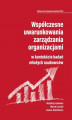 Okładka książki: Współczesne uwarunkowania zarządzania organizacjami w kontekście badań młodych naukowców