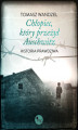 Okładka książki: Chłopiec, który przeżył Auschwitz
