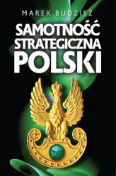 Okładka: Samotność strategiczna Polski