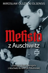 Okładka: Mefisto z Auschwitz. Śladami Józefa Mengele z Oświęcimia do Ameryki Południowej