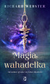 Okładka książki: Magia wahadełka. Jak zadawać pytania i uzyskiwać odpowiedzi