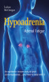Okładka książki: Hypoadrenia, Adrenal Fatigue