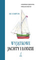 Okładka książki: Wyjątkowe jachty i łodzie