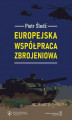 Okładka książki: Europejska współpraca zbrojeniowa