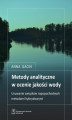 Okładka książki: Metody analityczne w ocenie jakości wody