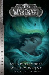 Okładka: World of Warcraft: Jaina Proudmoore. Wichry wojny