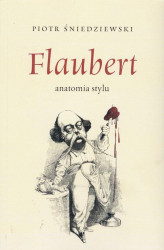 Okładka: Flaubert anatomia stylu