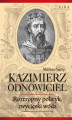 Okładka książki: Kazimierz Odnowiciel