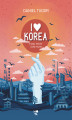 Okładka książki: I love Korea. K-pop, kimchi i cała reszta