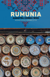 Okładka: Rumunia. Albastru, ciorba i wino