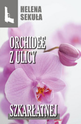 Okładka: Orchidee z ulicy szkarłatnej