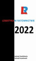 Okładka książki: Logistyka w ratownictwie 2022